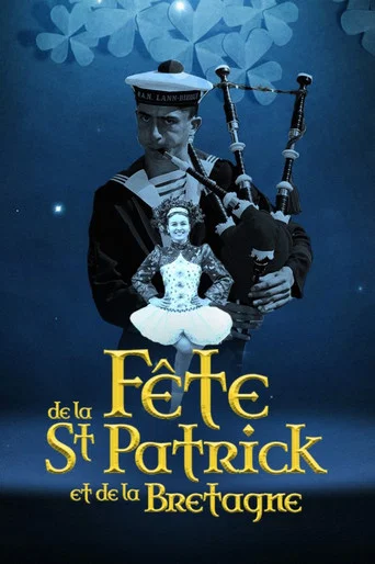 Regarder La fête de la Saint Patrick et de la Bretagne en streaming complet